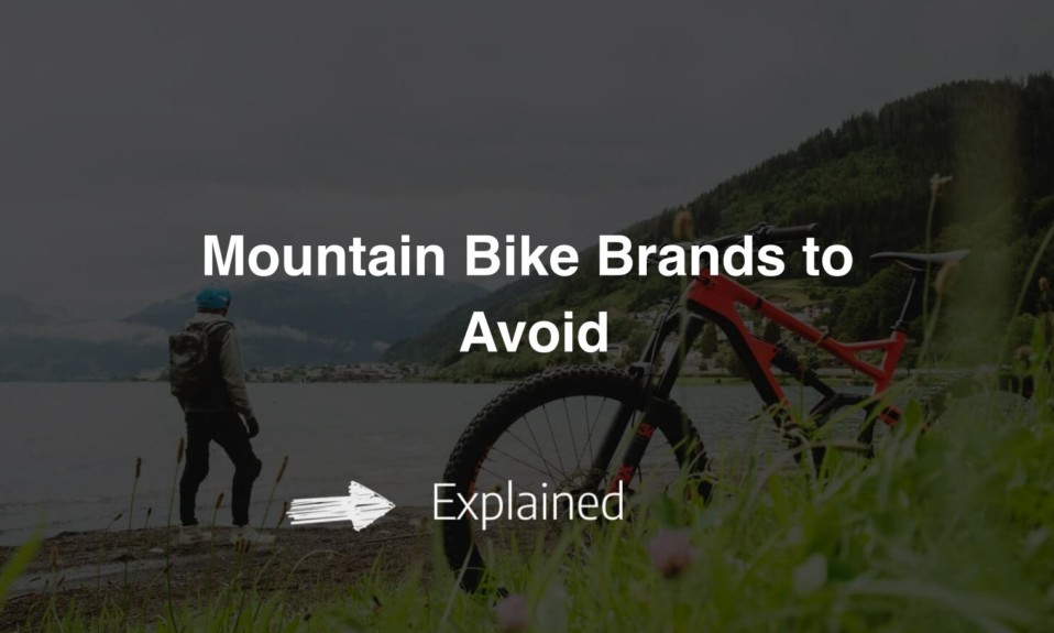 Mountain Bike Brands to Avoid